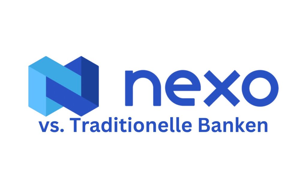 Nexo vs. Traditionelle Banken